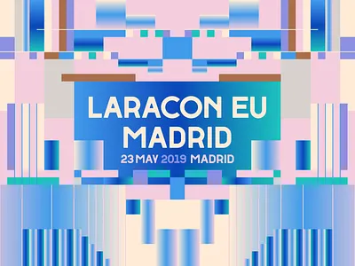 Laracon EU Madrid brand branding campaign conference custom typeface custom typography developers gradient gradients graphic design laracon laravel mathematical minimal patterns type design typographic typography vector