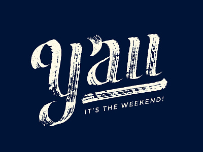 Y'all grit hand drawn lettering letters marker southern texture type vector weekend yall