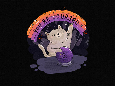 You're Cursed apparel design cat crystal ball fortune teller illustrator print prophecy prophet sparks witchcraft