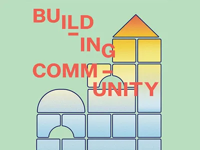 Building Community art building building blocks community design geometry gradient grid illustration type typography
