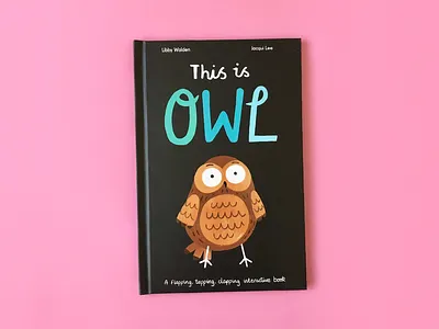 This is Owl books childrens books colourful fun illustration interactive kid lit owl picture book wildlife