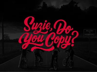 Suzie, Do You Copy? brushlettering calligraphy calligraphy and lettering artist design goodtype handlettering hashtaglettering illustrator netflix script stranger things thedailyletter type typegang typematters typespire typeyeah typism typography vector