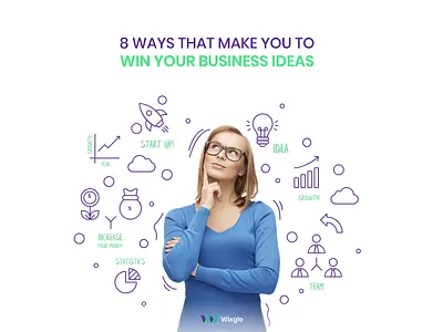 8 ways that make you win your business ideas blog blog post branding business dailyui design designer identity illustration interaction start up startup typography uidesign user experience user interface design userinterface vector web design website design