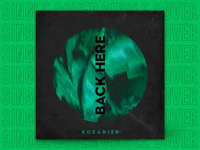 SINGLE | Back Here album cover album cover art album covers art art cover collage deezer design edm eletronic ep cover green music music cover music design release single single cover song spotify