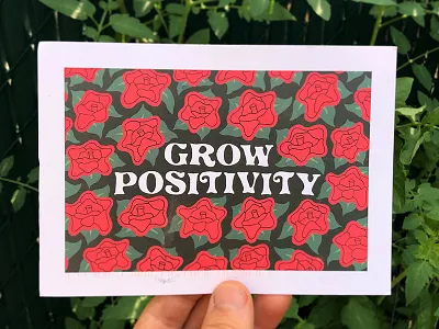 Grow Positivity florals flowers hand drawn hand type illustration postcard roses typography