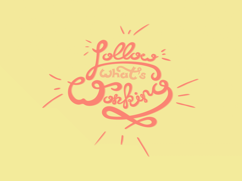 Follow What's Working 100 day challenge 100 days of lettering 2d animation adobe after effects animation branding design flat freelance homwork illustration letter animation letter art motion motion design motion graphics pastel typography vector