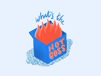 What's The Hot Goss? bardot brushes dumpster fire fire gossip hot goss illustration procreate