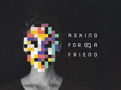 Asking for a Friend church design color cover face hidden identity icon no face pixel face pixels series art sermon art sermon graphic talk bubble title screen