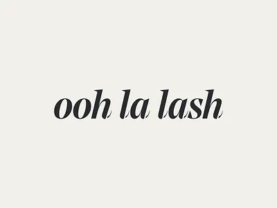 Ooh La Lash - logo design brand identity branding eyelashes fashion fashion brand logo logo design makeup typography wordmark