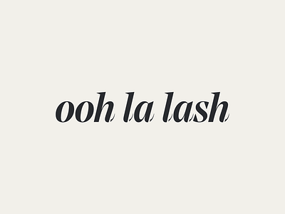 Ooh La Lash - logo design brand identity branding eyelashes fashion fashion brand logo logo design makeup typography wordmark