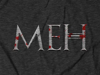 Meh Tee Design for theCHIVE apparel design game of thrones got shirt shirt design shirtdesign typography
