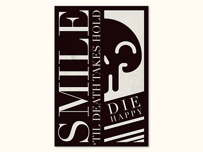Die Happy branding death design die happy illustration macabre poster poster design skull smile type