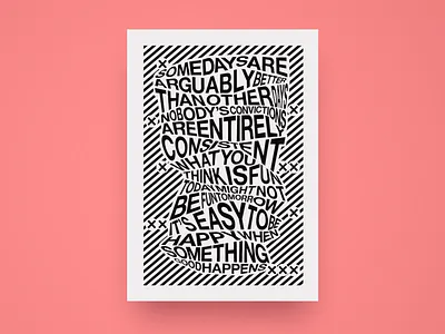 Some days are arguably better than other days... (Poster) design poster poster design print typogaphy