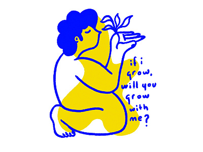 if i grow, will you grow with me? blue character grow illustration plant portrait shapes typography yellow