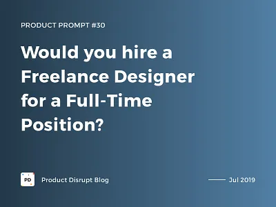 Product Prompt #30 on Product Disrupt Blog banner blog freelance graphic hiring job medium montserrat post poster story typography