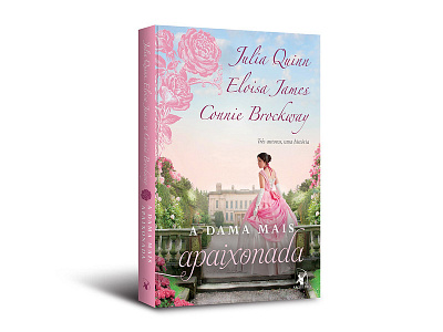 Cover design of "A dama mais apaixonada" a dama mais apaixonada arqueiro book book series capa connie brockway cover cover design editora arqueiro editorial eloisa james julia quinn livro publishing