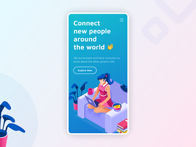 Connect new people android app clean design explore illustration illustrations interface ios landing page minimal mobile mobile ui motion ui ux visual web website welcome