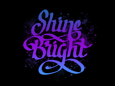 Shine Bright chisel brush digitalart hand drawn type hand lettering hand lettering logo hustle modern lettering photoshop brush script lettering shine bright typogaphy work hard