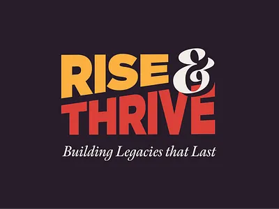 Rise & Thrive logo ampersand bold branding colorful conference design fun graphic design logo playfulness red timeless type typography yellow