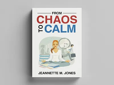 From Chaos to Calm amazon kdp book cover book cover art book cover artist book cover design book cover designer book cover for sale book design ebook ebook cover epic epic book epic book covers epic bookcovers epic covers from chaos to calm hardcover paperback professional book cover self help book cover