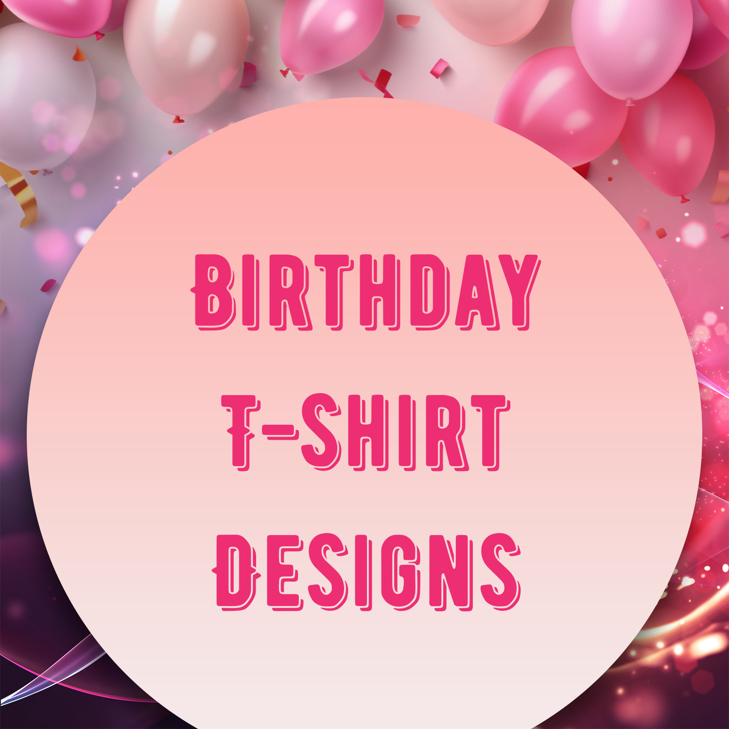 BIRTHDAY T-SHIRT DESIGNS advertising design graphic design illustration typography vector visual designs