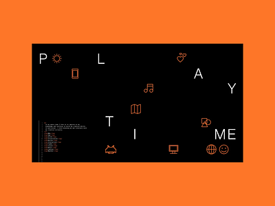 UI/UX/Digital Design Portfolio: Playtime Cover Page animation code computer designer digital glitch icons neue haas grotesk orange portfolio ui ux visual