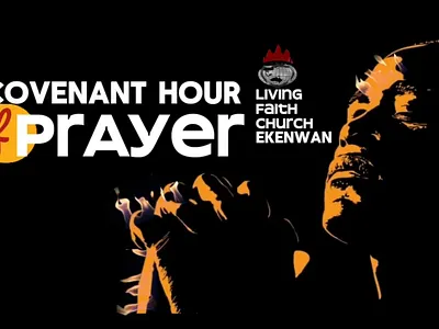 Covenant Hour Of Prayer burning chop covenant hour of prayer covenant hour of prayer design david oyedepo downsign studio fire living faith church motion graphic prayer sam omo winners chapel