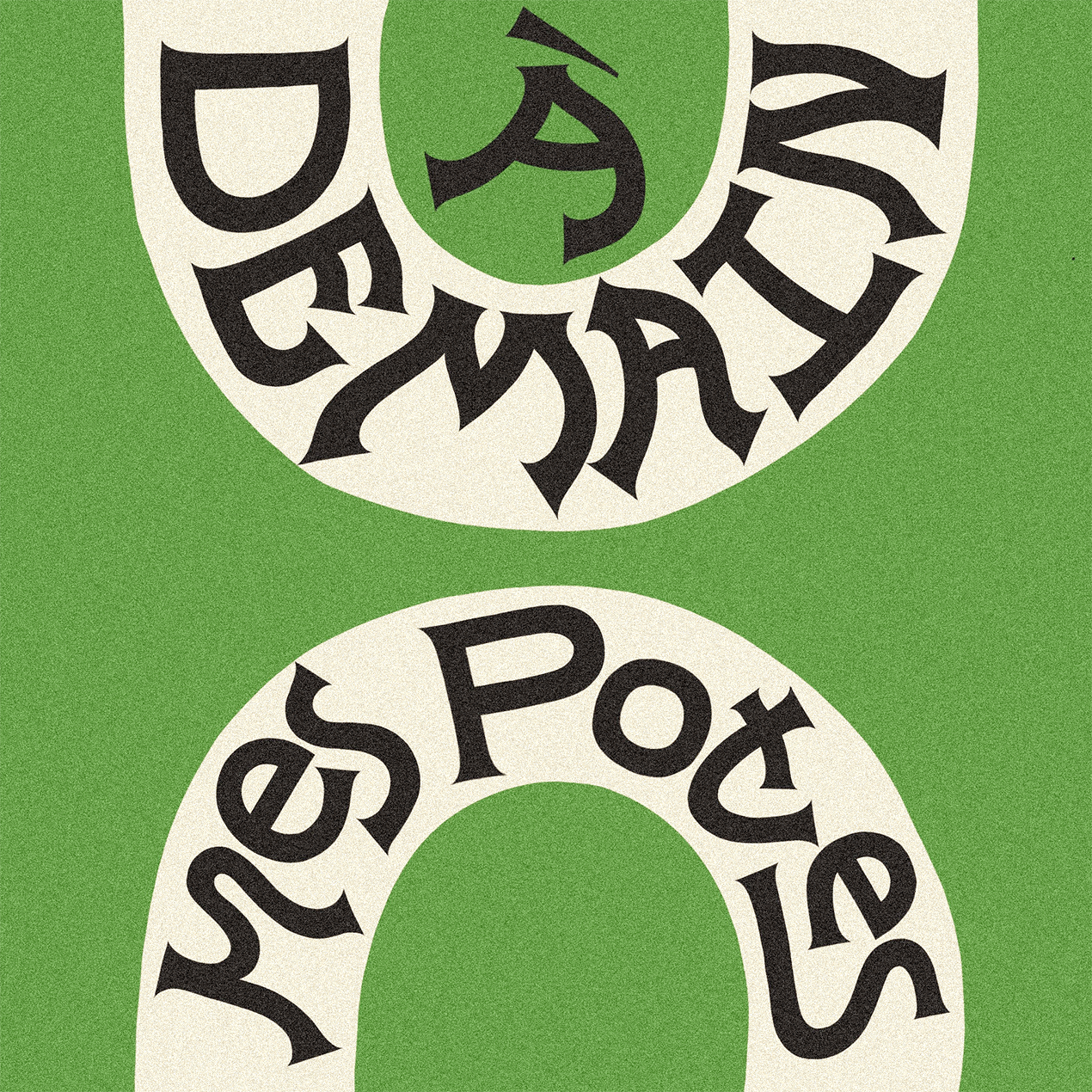 À Demain Mes Potes art art direction color scheme design experimental font design fonts francais graphic design independent indie type type design typography