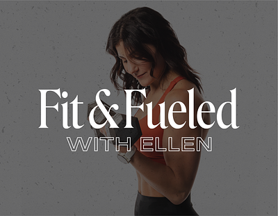 Fit & Fueled With Ellen - Brand Identity Design