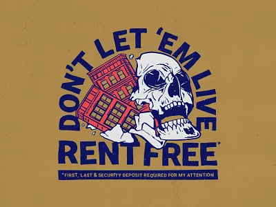 Don't Let 'Em Live Rent Free badgedesign branding buildings gold graphic design hand drawn type illustration illustrator live mental health merch nyc rent free skull typography vector