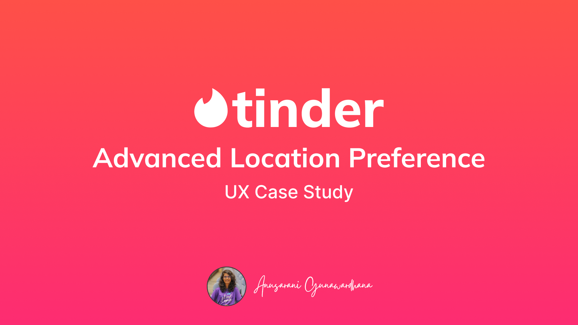 Tinder Advanced Location Preference UX Case Study app tinder ui ux