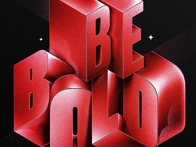 BE BOLD design hustwilson lettering texture typography