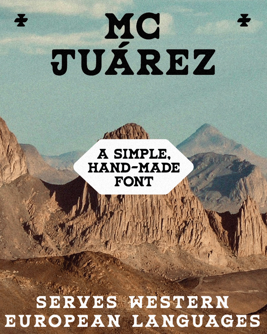 MC Juárez - Font art direction artisan branding design font font design fonts food and drink graphic design handmade indie local organic retro rustic texas type type design typography vintage