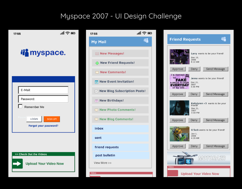 "Show me Myspace as an app, but with the same UI from 2007." 90s 90s design 90s ui app design design challenge mobile app design myspace app myspace ui nostalgia nostalgia ui social media app throwbacks ui design ui fun