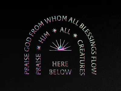 Doxology badge chrome church design easter glass god illustration lockup music star sun texture typography