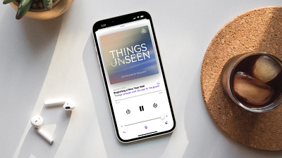 Things Unseen - Podcast Artwork artwork bible branding christian design devotional gradient iphone media phone play podcast theology ui ux