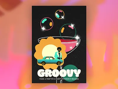 GROOVY 60s vibe poster 1960 1960s 1970s 60s 70s acid bubbles graphic design illustration old cars orange pink poster retro vibe
