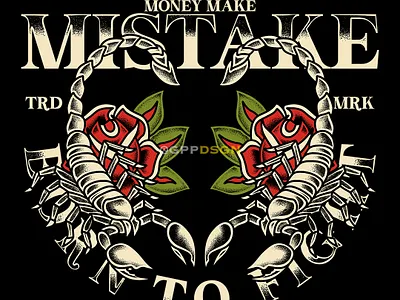 MONEY MAKE MISTAKE AVAILABLE DESIGN availaabledesign availablecustom availabledesign cusotmwork custom designforsell flower graphic design rose scorpion tattoo vintage