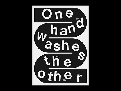 ONE HAND WASHES THE OTHER Poster 2d adobe art artwork black design graphic graphic design illustrator minimal photoshop portfolio poster posters print text type typographic typography visual