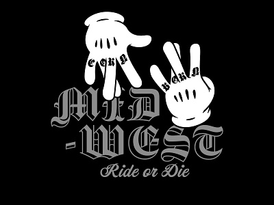 Midwest Ride or Die apparel design born cartoon corn die gang gang sign gangsta hand sign hands illustration mickey mouse midwest nebraska no coast ride ride or die screen print t shirt vector