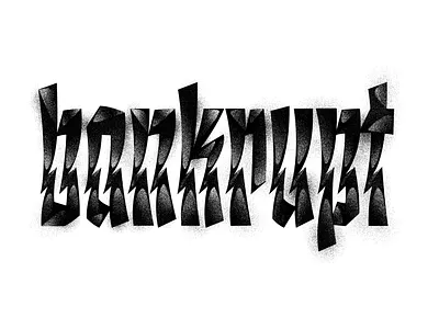 bankrupt calligraphy lettering letters type typography