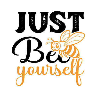 just bee yourself bee happy