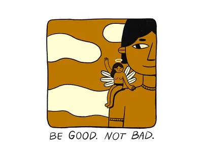 BE GOOD angel bad clouds concious devil eyes good halo human listen look man mental nature outside person sky thoughts wings woman