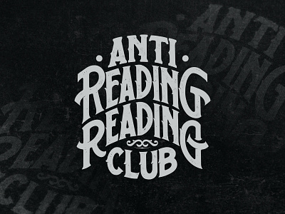 Lettering Anti Reading Reading Club branding design graphic design hand lettering handdrawn lettering logo logotype rough lettering tshirt tshirt design type typography vintage design