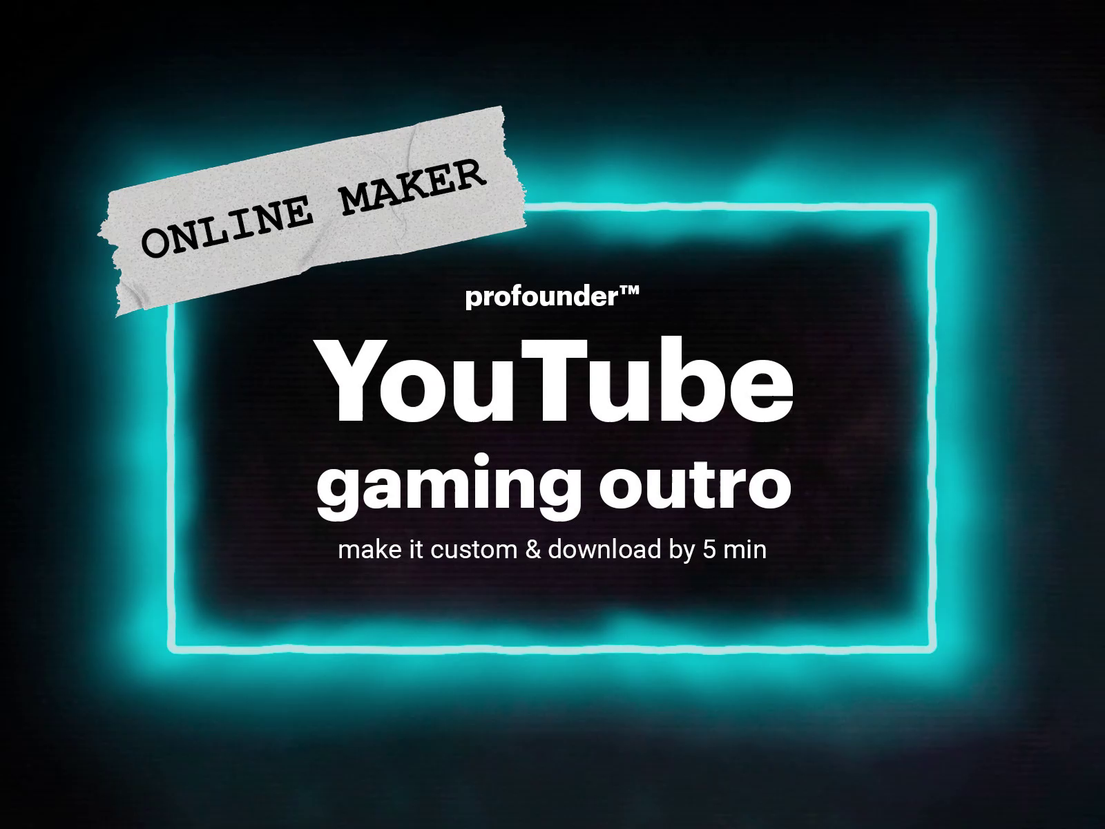 10+  Gaming Online Outro Maker (5 min to download) by