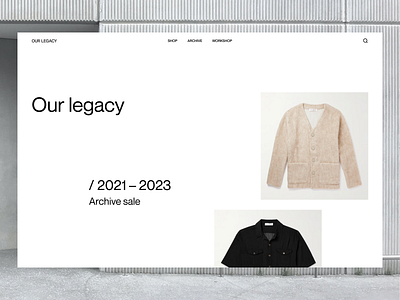 Fashion retail landing page animation bold branding ease high end interaction landing page minimal motion our legacy product design sale simple typography ui ux website