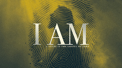 I AM - Sermon Series