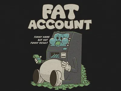 FAT ACCOUNT account apparel art artwork atm branding character clothing design draw drawing eat fat illustration money retro t shirt vintage