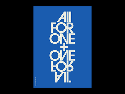 ALL FOR ONE + ONE FOR ALL Poster 2d adobe artwork blue design graphic graphic design graphics illustrator minimal photoshop portfolio poster poster design posters print text type typographic typography