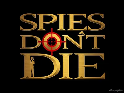 Spies Don't Die 007 james bond logo spies dont die spy